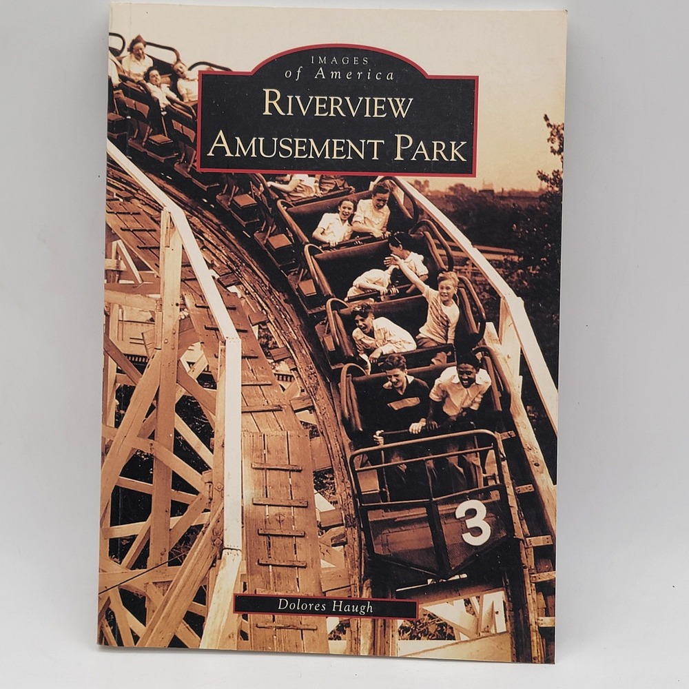 Dolores Haugh Riverview Amusement Park Paperback Signed 2004 Chicago History Exc